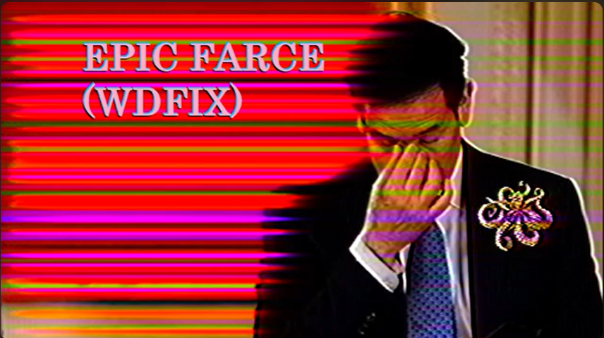 Epic Farce (WDFIX)